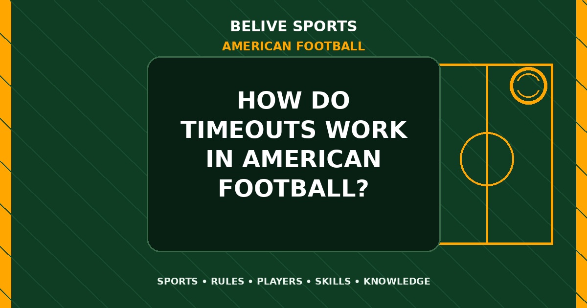 How do timeouts work in American Football? - American Football