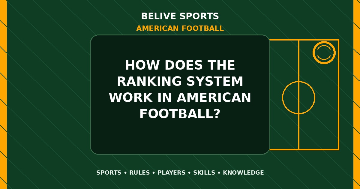 How does the ranking system work in American Football? - American Football