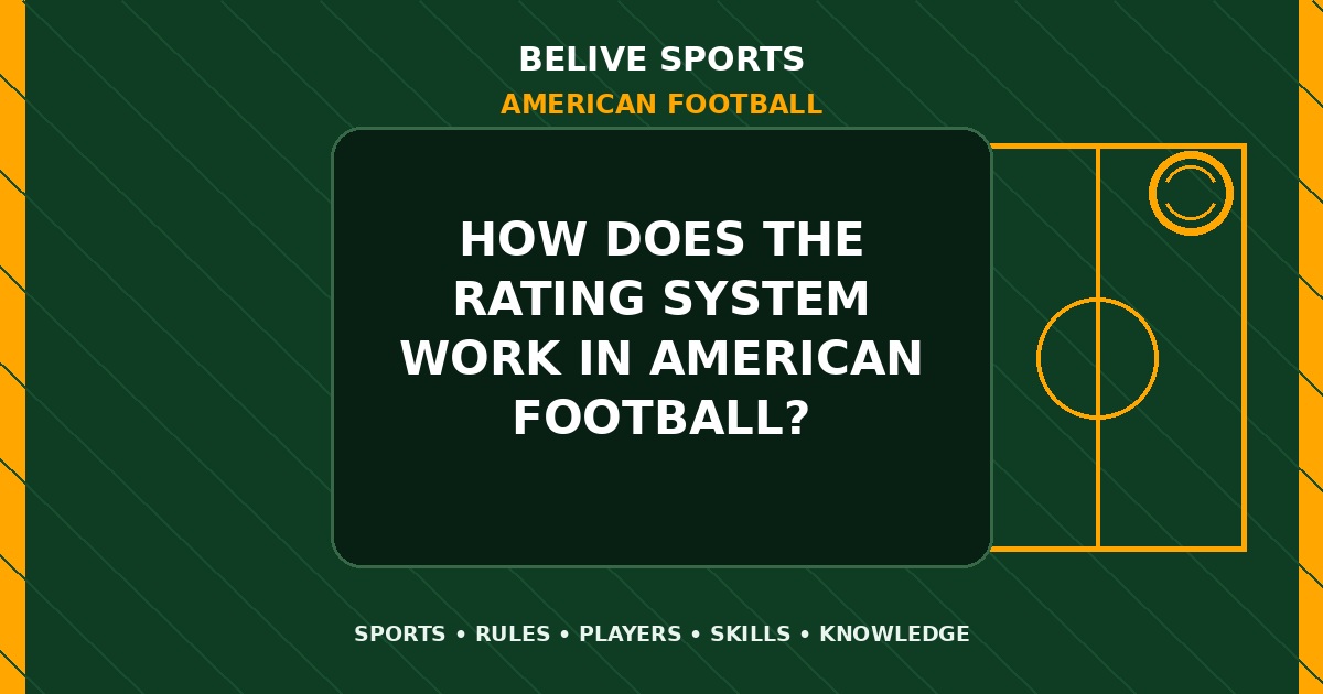 How does the rating system work in American Football? - American Football