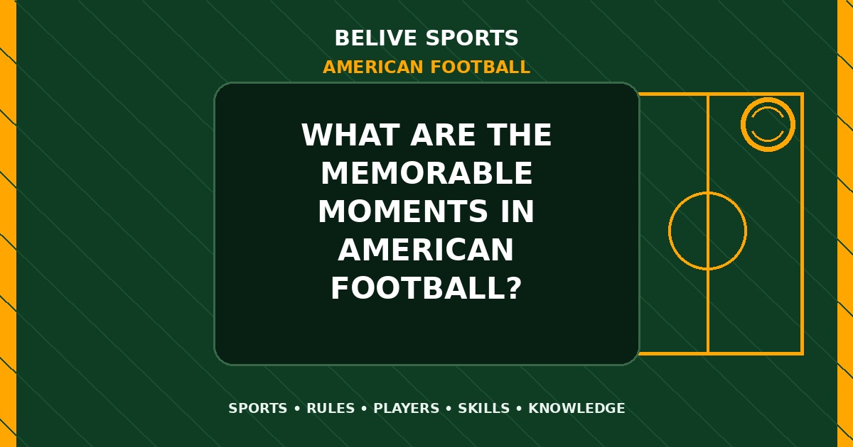What are the memorable moments in American Football? - American Football