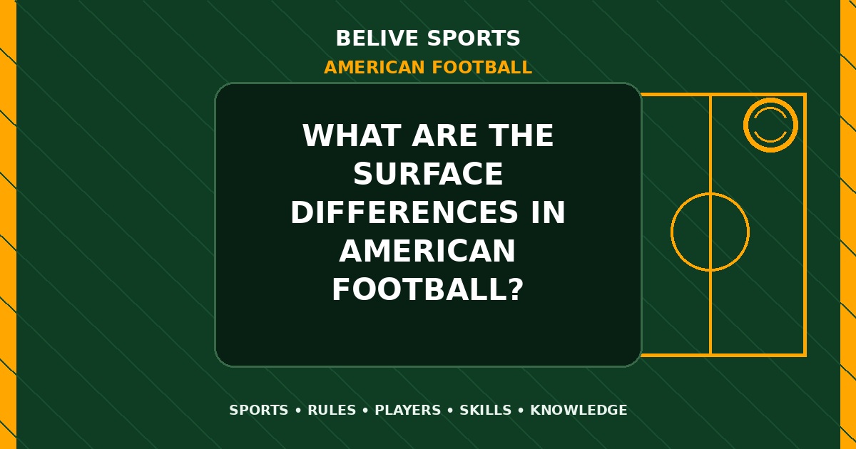 What are the surface differences in American Football? - American Football
