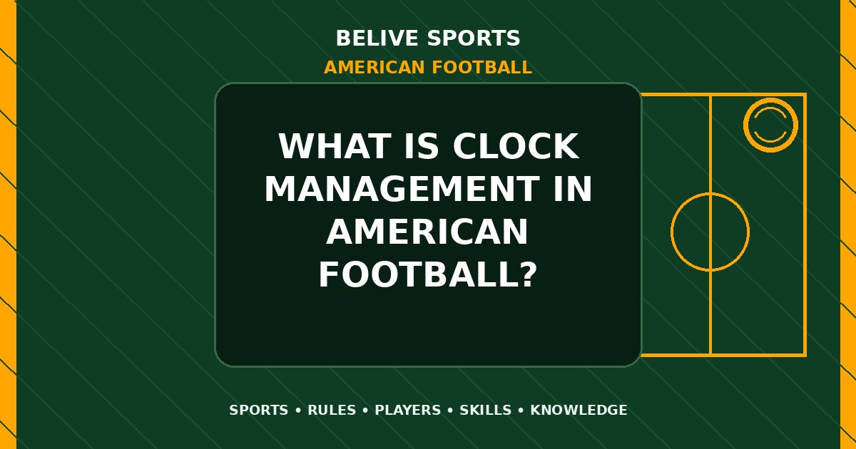 What is clock management in American Football? - American Football