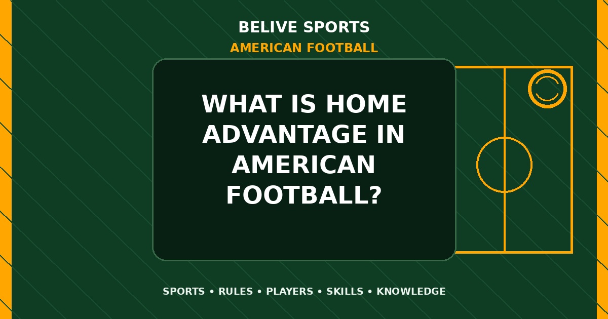 What is home advantage in American Football? - American Football