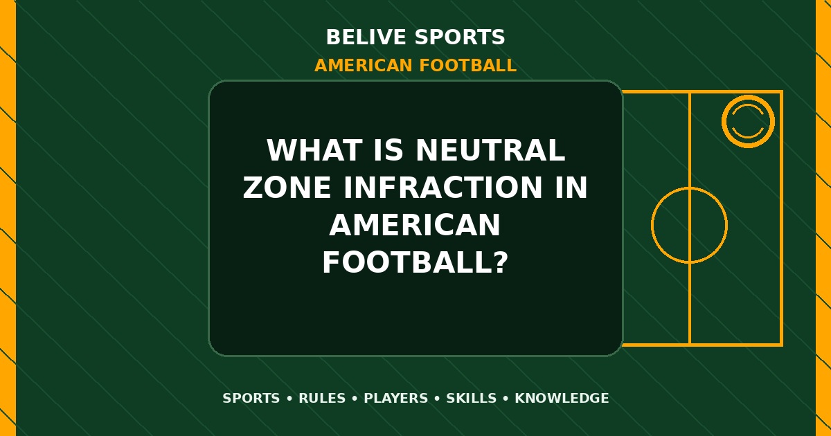What is neutral zone infraction in American Football? - American Football