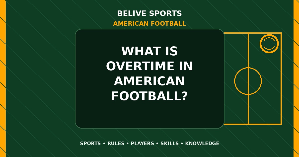 What is overtime in American Football? - American Football