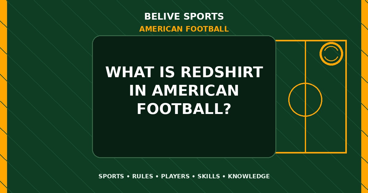 What is redshirt in American Football? - American Football