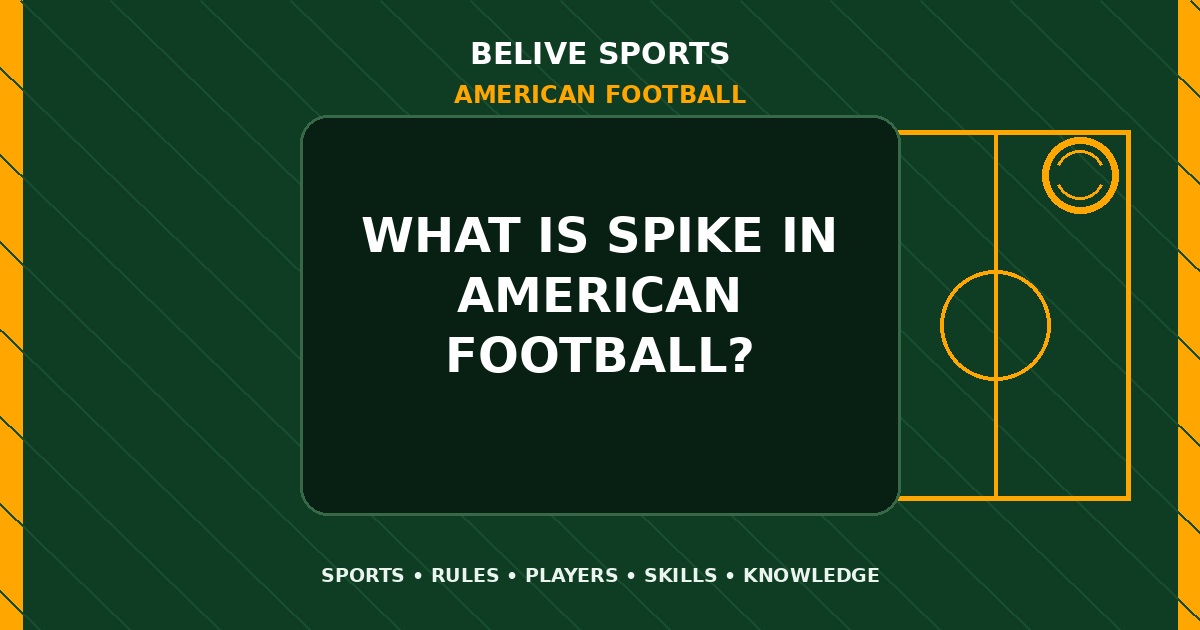 What is spike in American Football? - American Football