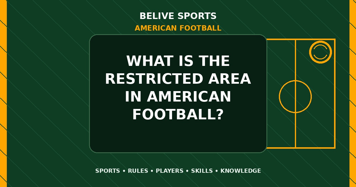 What is the restricted area in American Football? - American Football
