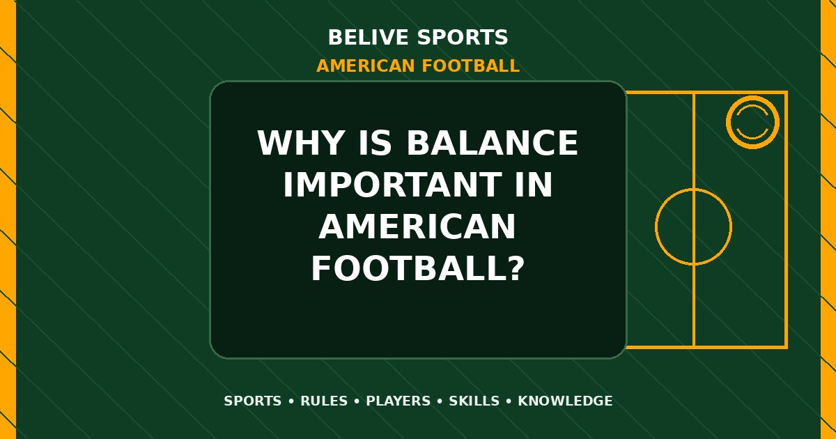 Why is balance important in American Football? - American Football