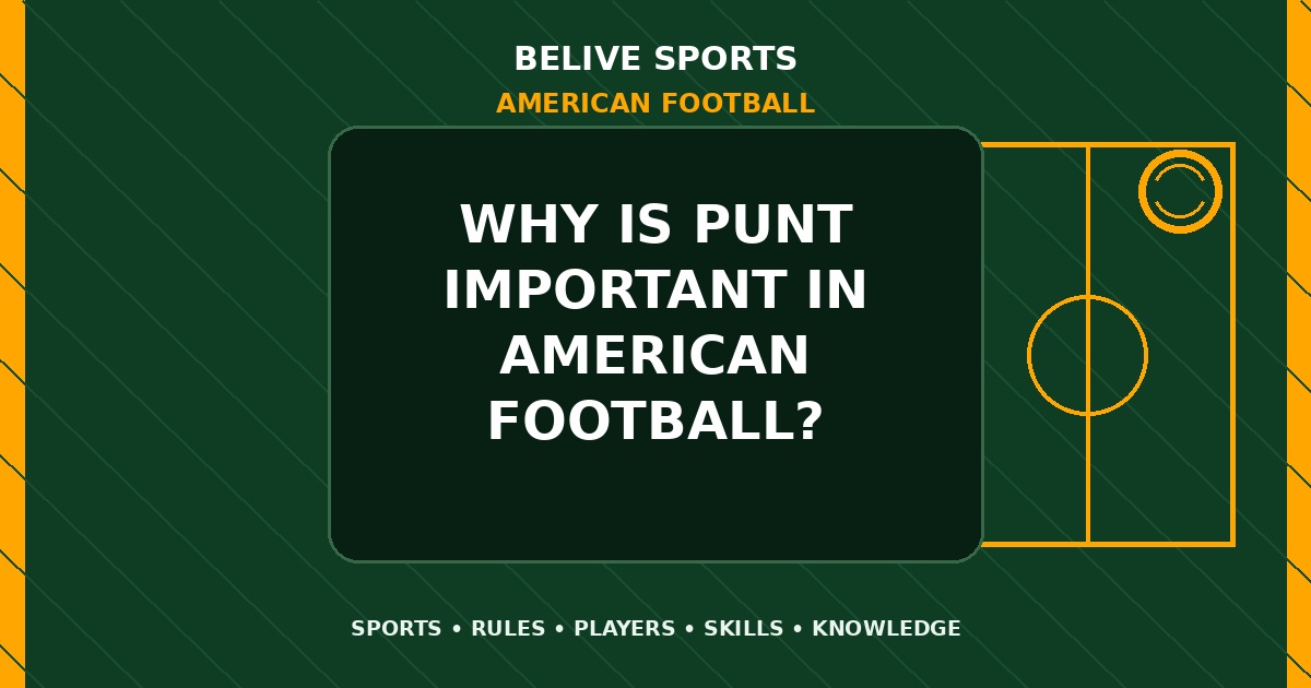 Why is punt important in American Football? - American Football