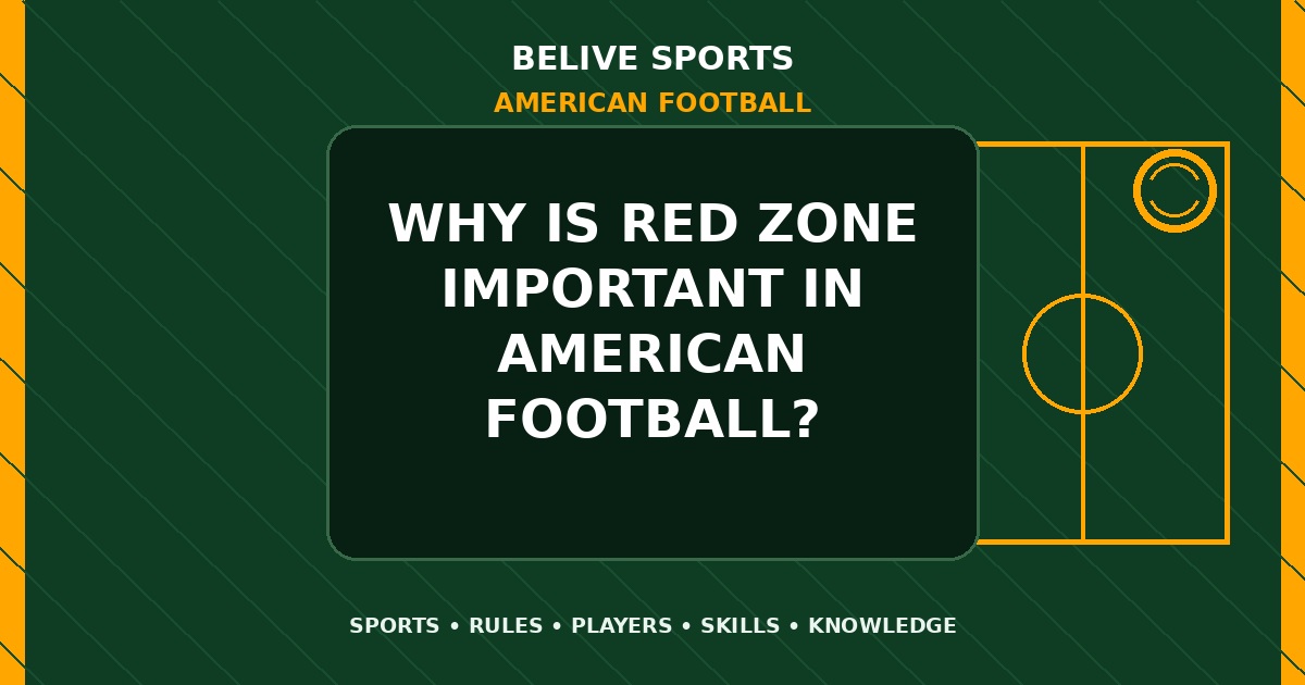 Why is red zone important in American Football? - American Football