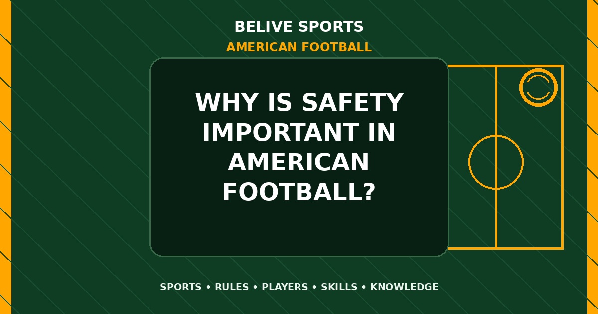Why is safety important in American Football? - American Football