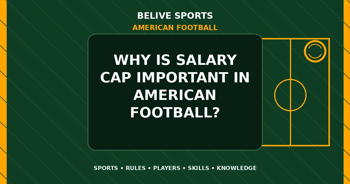 Why is salary cap important in American Football? - American Football