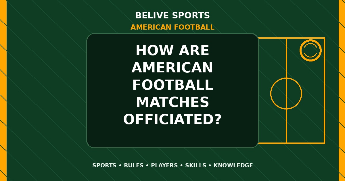 How are American Football matches officiated? - American Football