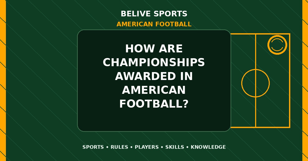 How are championships awarded in American Football? - American Football
