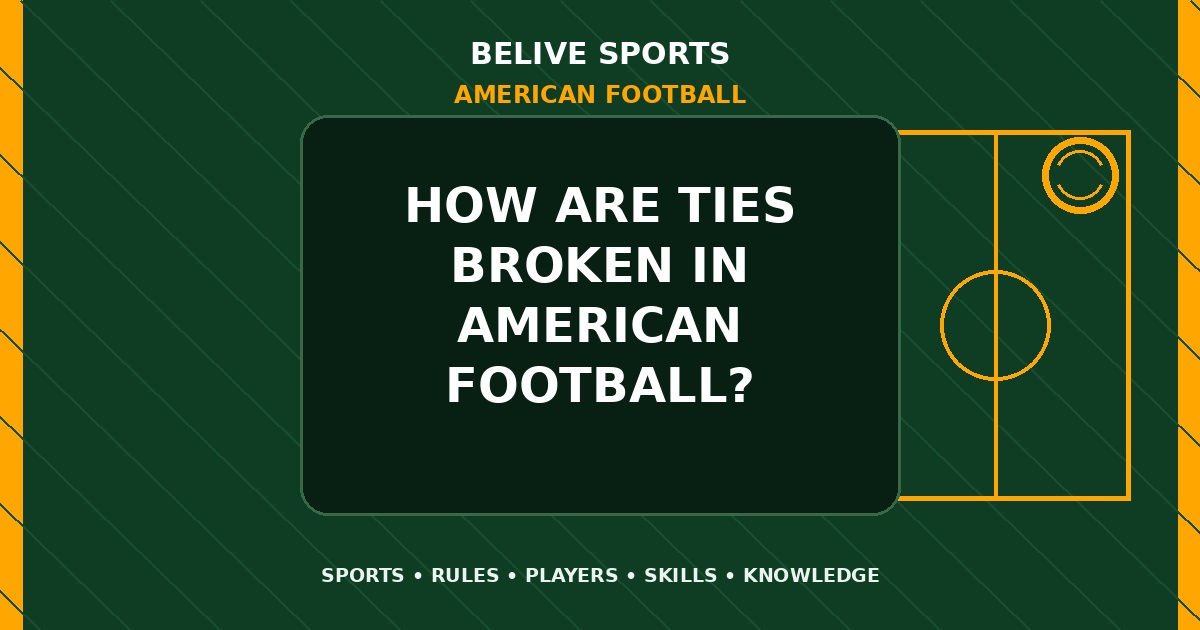 How are ties broken in American Football? - American Football