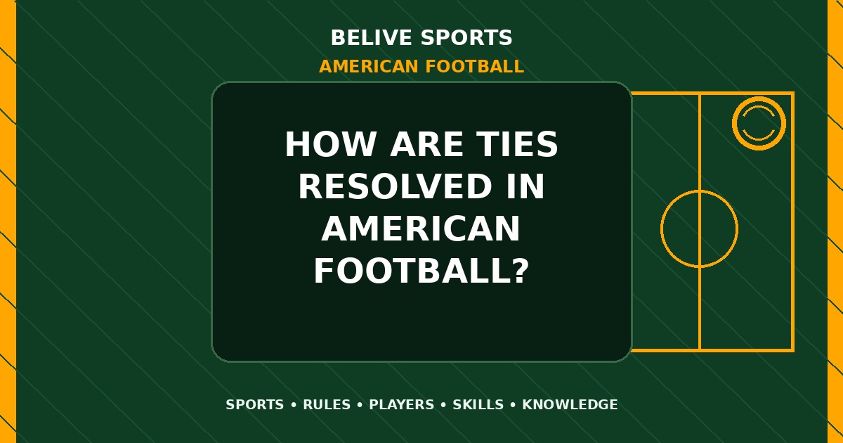 How are ties resolved in American Football? - American Football