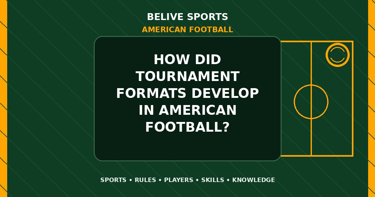 How did tournament formats develop in American Football? - American Football