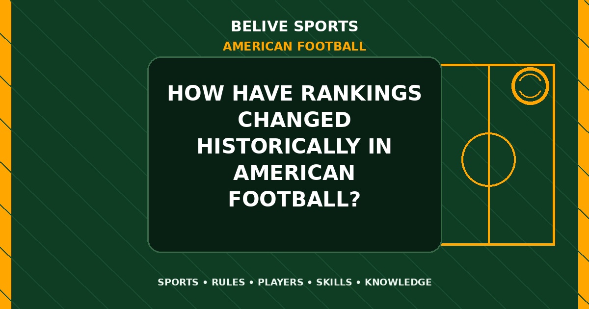 How have rankings changed historically in American Football? - American Football