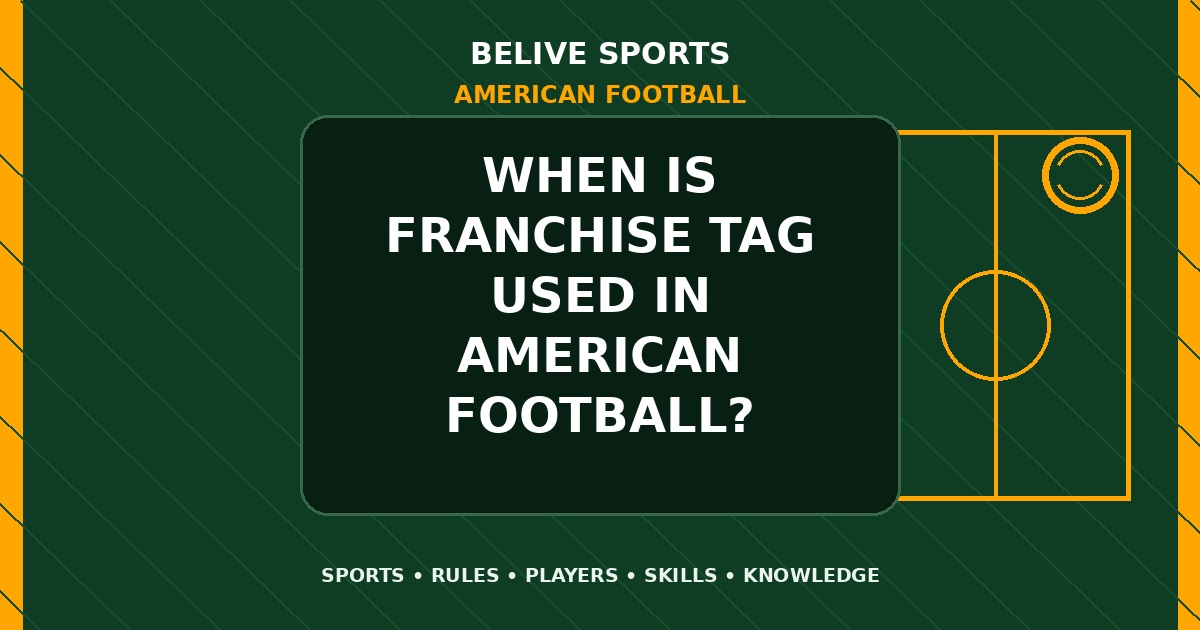 When is franchise tag used in American Football? - American Football