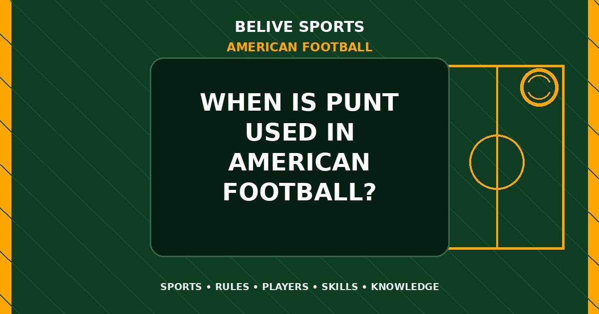 When is punt used in American Football? - American Football