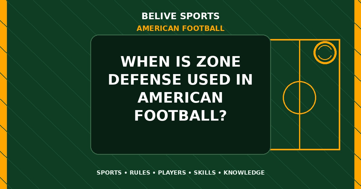 When is zone defense used in American Football? - American Football