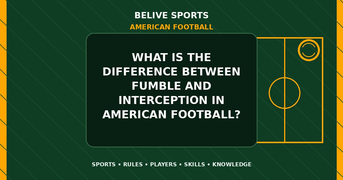 What is the difference between fumble and interception in American Football? - American Football