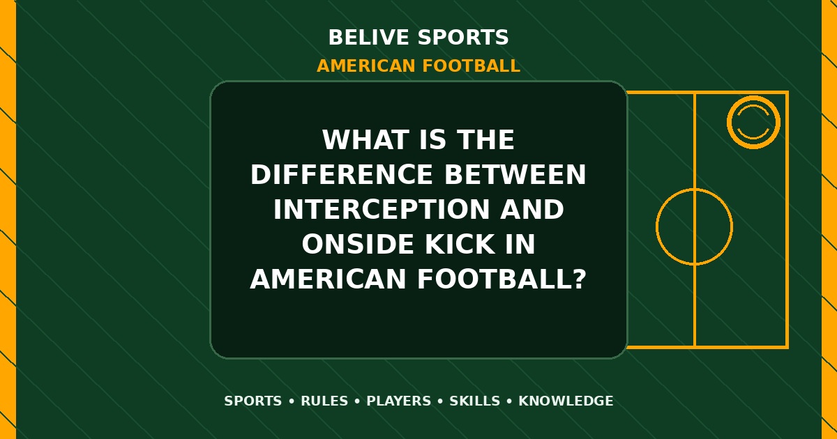What is the difference between interception and onside kick in American Football? - American Football