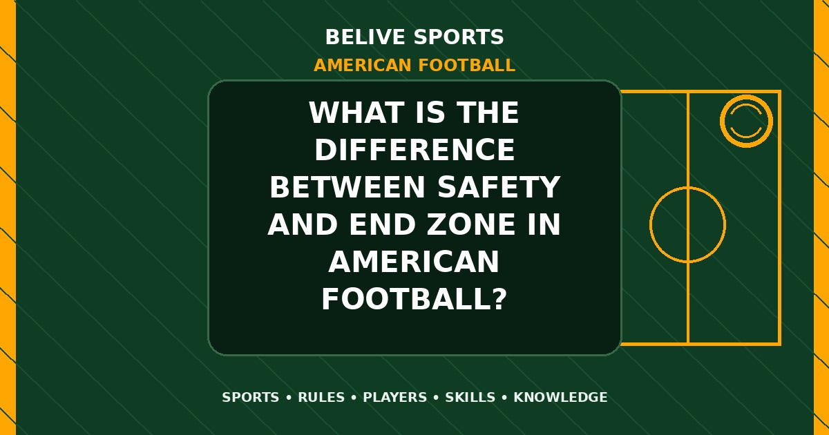 What is the difference between safety and end zone in American Football? - American Football