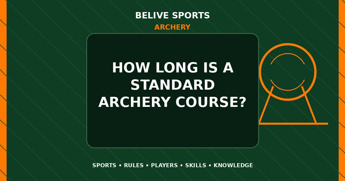 How long is a standard Archery course? - Archery