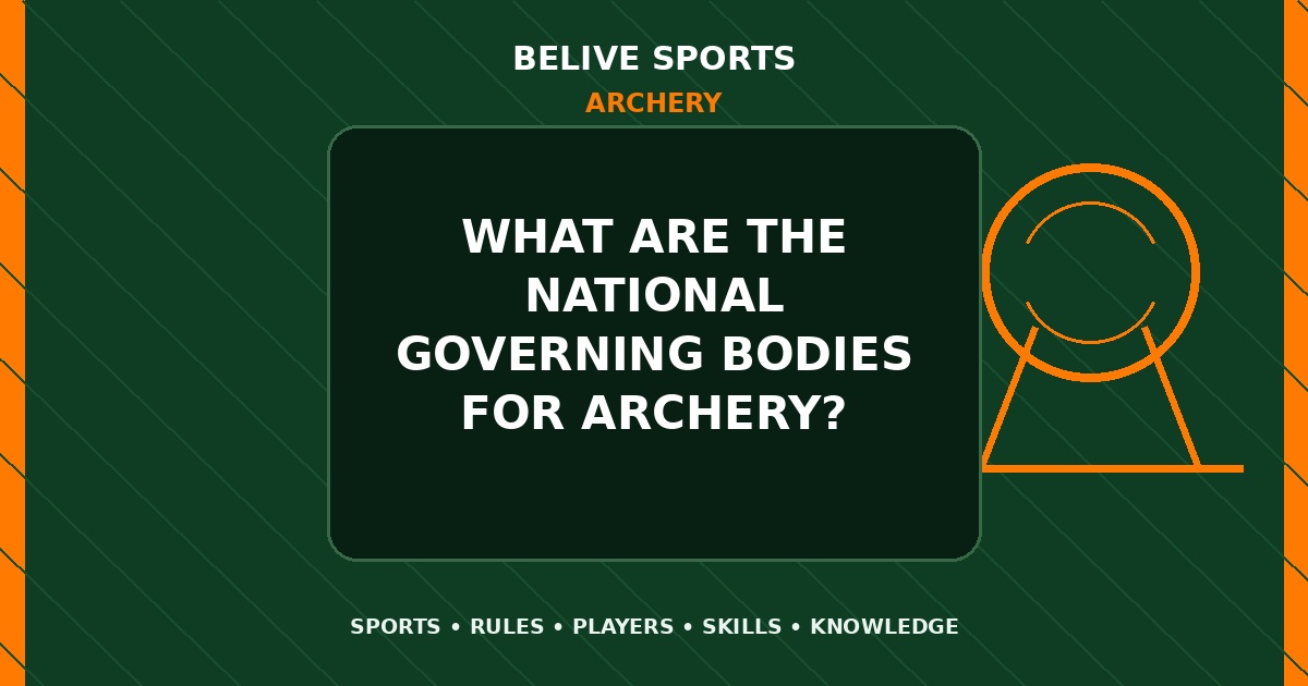 What are the national governing bodies for Archery? - Archery