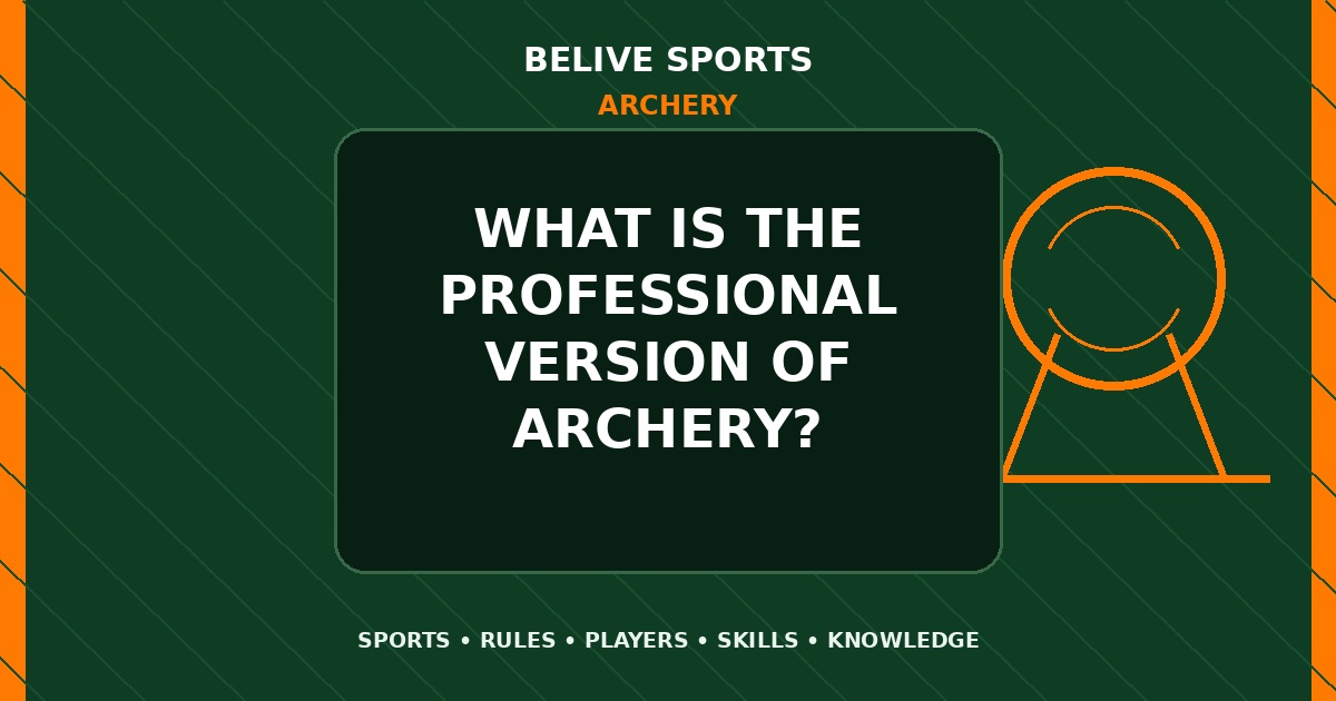 What is the professional version of Archery? - Archery