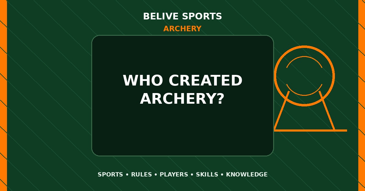 Who created Archery? - Archery