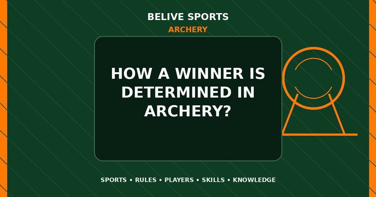 How a winner is determined in Archery? - Archery