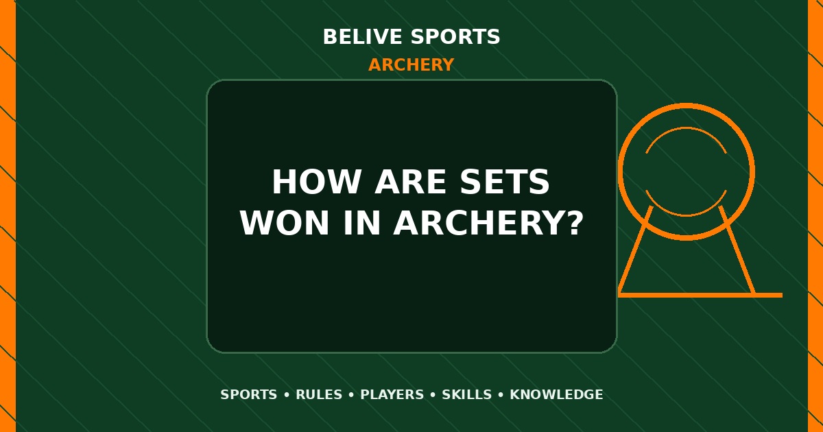 How are sets won in Archery? - Archery