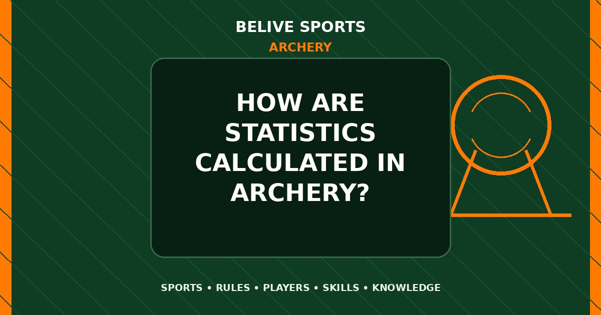 How are statistics calculated in Archery? - Archery