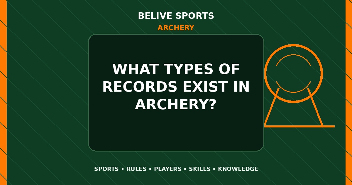 What types of records exist in Archery? - Archery