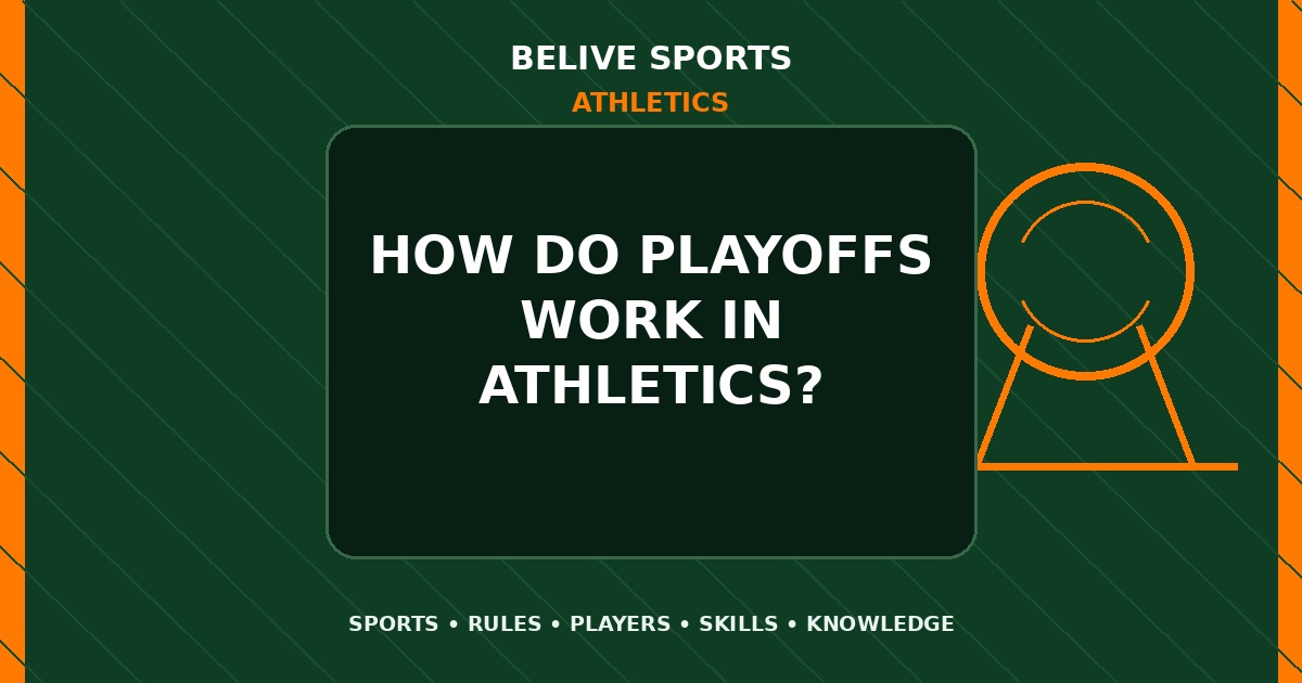 How do playoffs work in Athletics? - Athletics