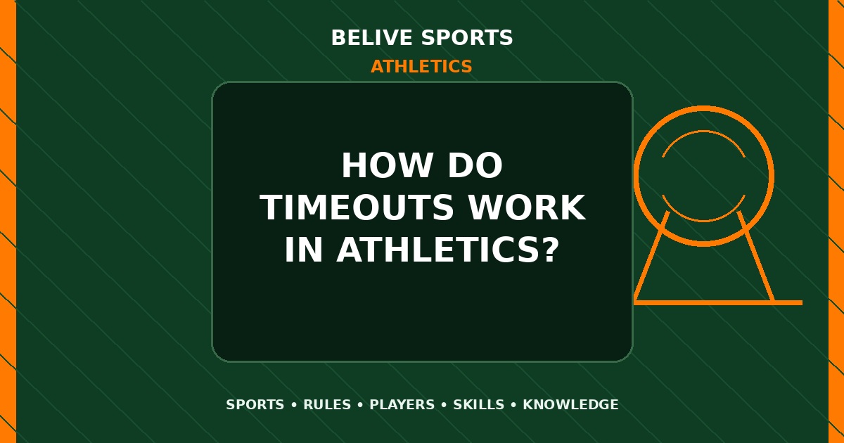 How do timeouts work in Athletics? - Athletics