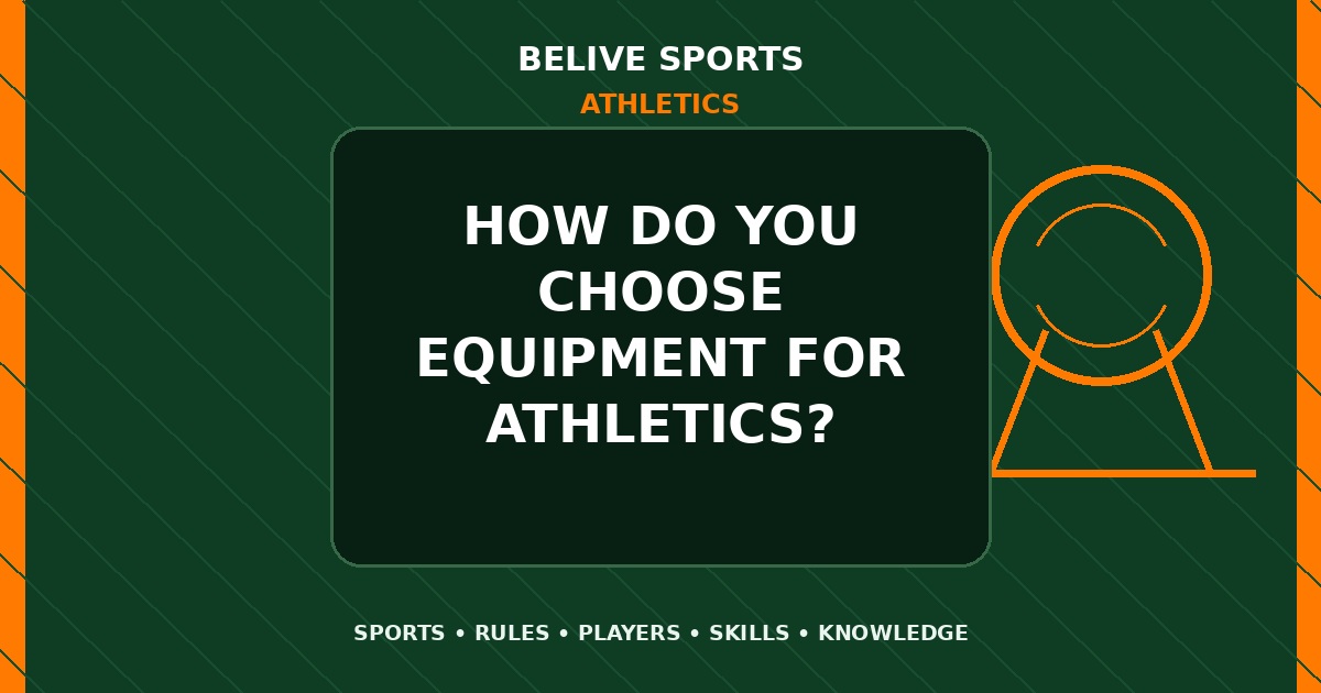 How do you choose equipment for Athletics? - Athletics