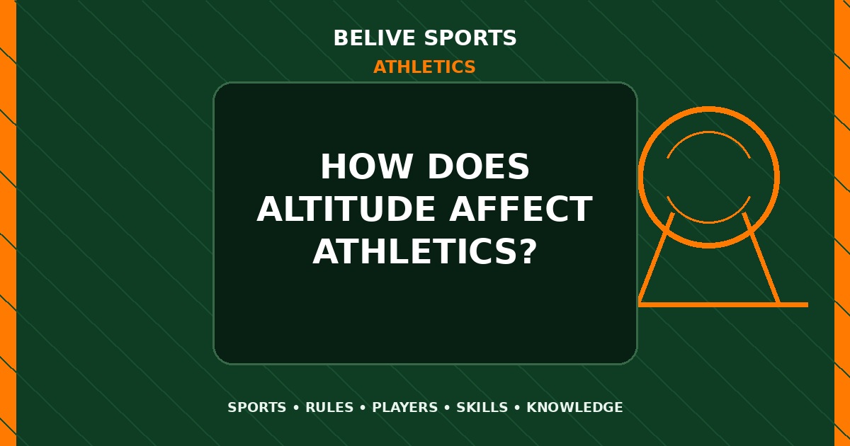 How does altitude affect Athletics? - Athletics