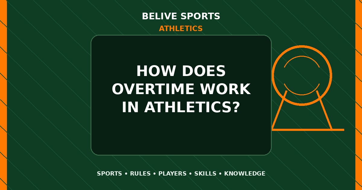 How does overtime work in Athletics? - Athletics