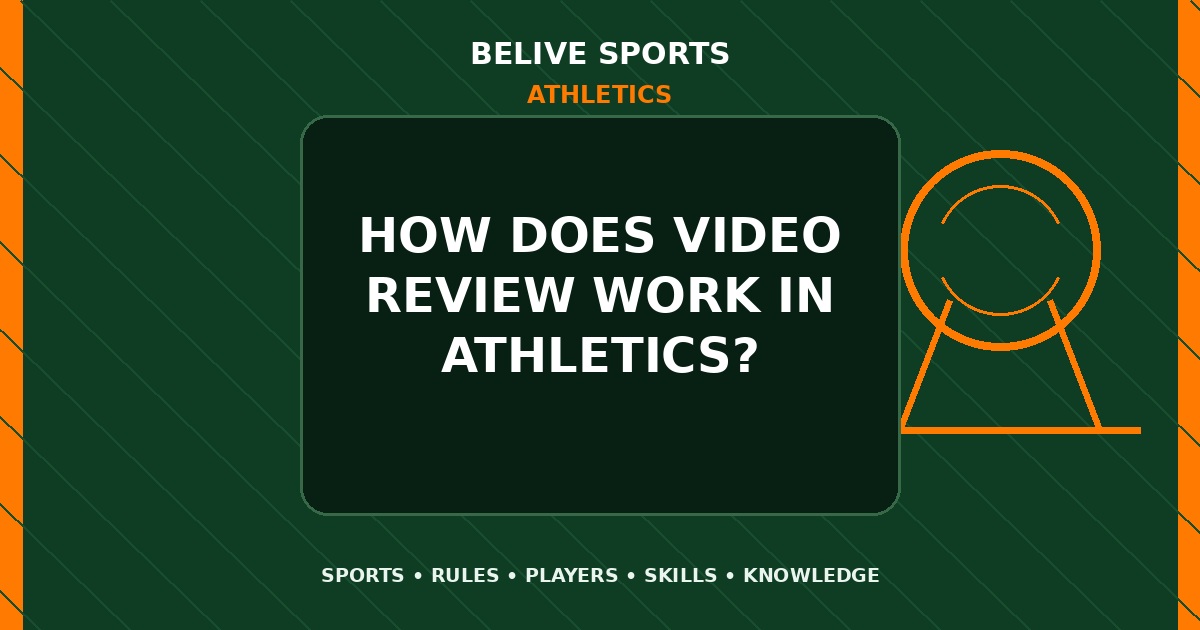 How does video review work in Athletics? - Athletics