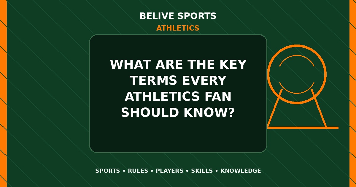 What are the key terms every Athletics fan should know? - Athletics