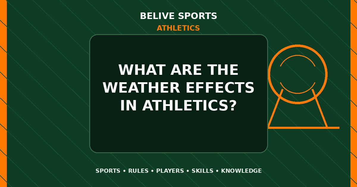 What are the weather effects in Athletics? - Athletics