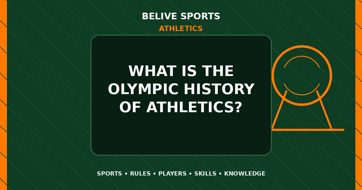 What is the Olympic history of Athletics? - Athletics
