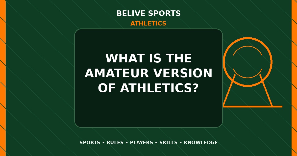 What is the amateur version of Athletics? - Athletics