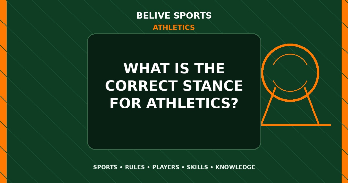 What is the correct stance for Athletics? - Athletics