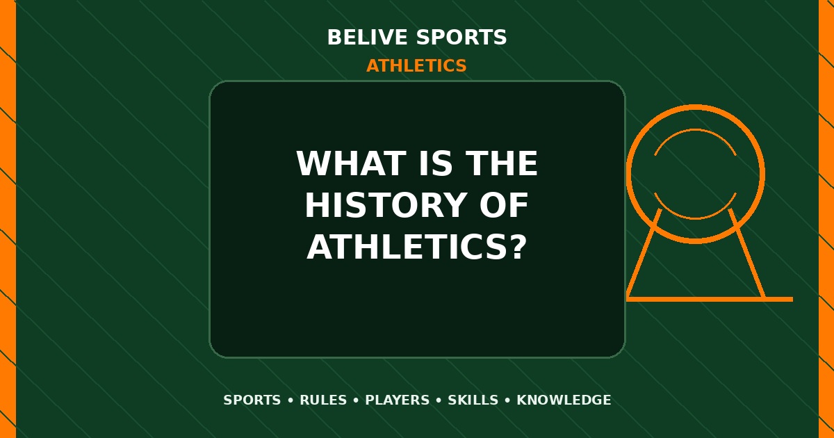 What is the history of Athletics? - Athletics