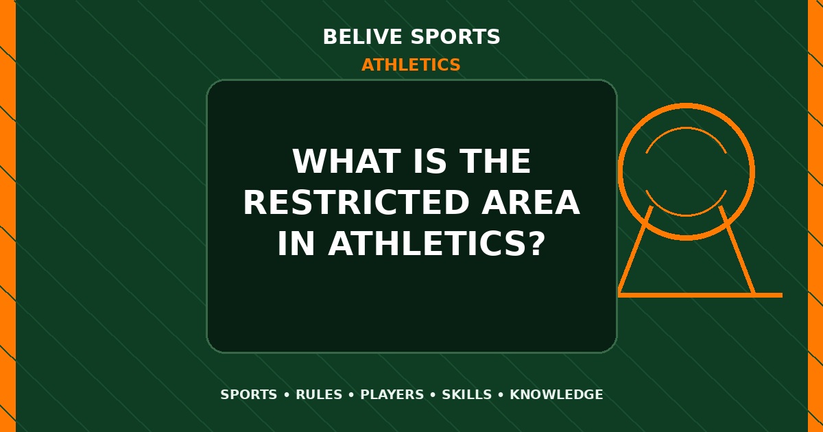 What is the restricted area in Athletics? - Athletics